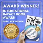The 21st Century Man won the 2021 International Impact Book Award for Men's Health
